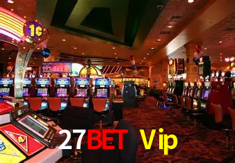 Explore as vantagens do 27Bet Vip: serviço profissional e confiabilidade